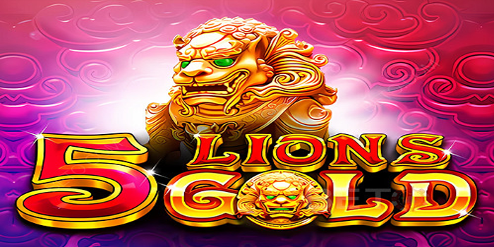 Raih Jackpot Besar Di Slot 5 Lions Gold