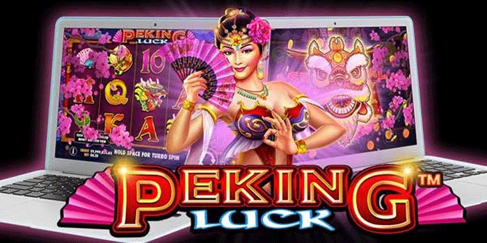 Tips Cerdas Bermain Slot Peking Luck Tanpa Terjebak Risiko